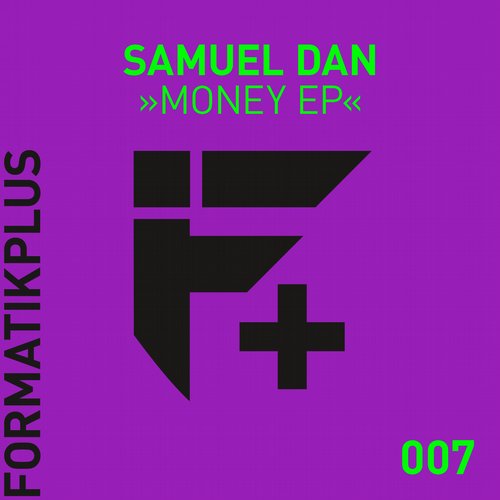 image cover: Samuel Dan - Money EP / Formatik+