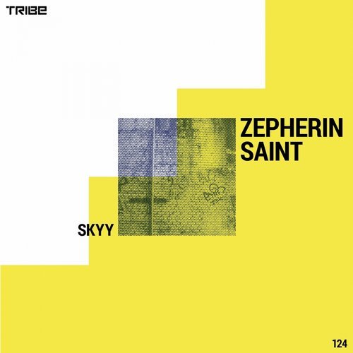 image cover: Zepherin Saint - Skyy / TRIBE124