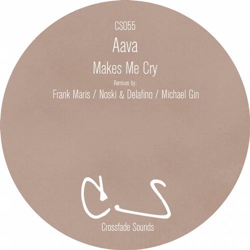 image cover: Aava - Makes Me Cry / CS055