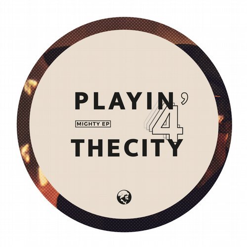 image cover: Playin' 4 The City - Mighty