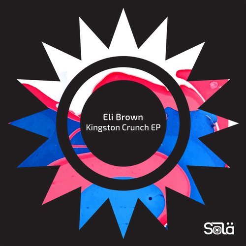 image cover: Eli Brown - Kingston Crunch EP / SOLA03101Z