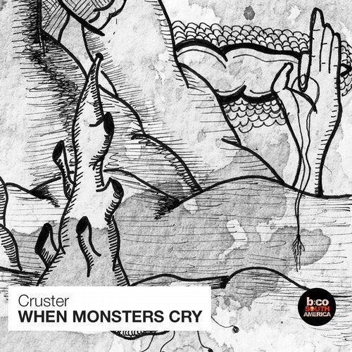 image cover: Cruster - When Monsters Cry / Balkan Connection South America