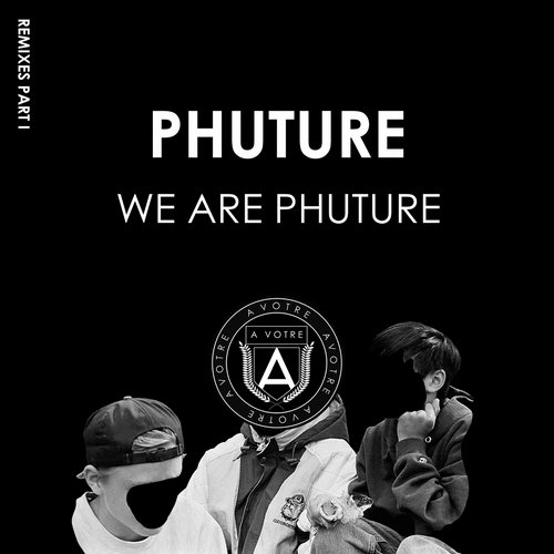 image cover: Phuture - We Are Phuture (Remixes Part I) / AVOTRE