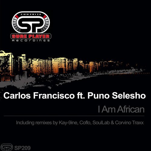 image cover: Carlos Francisco, Puno Selesho - I Am African / SP209