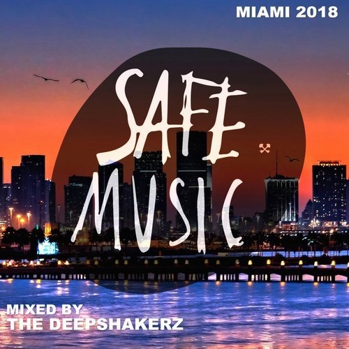 image cover: VA - Safe Miami 2018 (Mixed By The Deepshakerz) / Safe Music