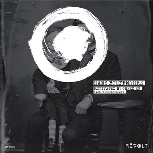 image cover: Hans Bouffmyhre, Kessell - Motivated By Greed Ep / Revolt - RVLT02