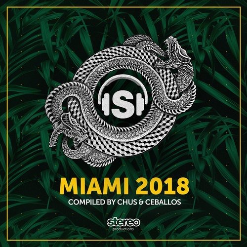 image cover: VA - Miami 2018 Compiled by Chus & Ceballos / Stereo Productions