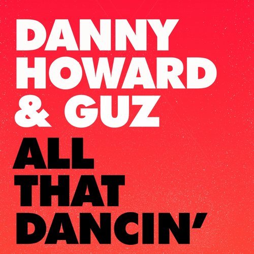 image cover: Danny Howard, GUZ (NL) - All That Dancin' / GU340