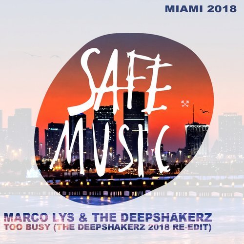 image cover: Marco Lys - Too Busy (Miami 2018: Special Weapon) (The Deepshakerz Edit) / SAFEWEAP21