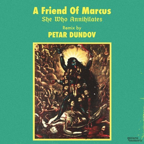 image cover: A Friend of Marcus, Petar Dundov - She Who Annihilates / NS079