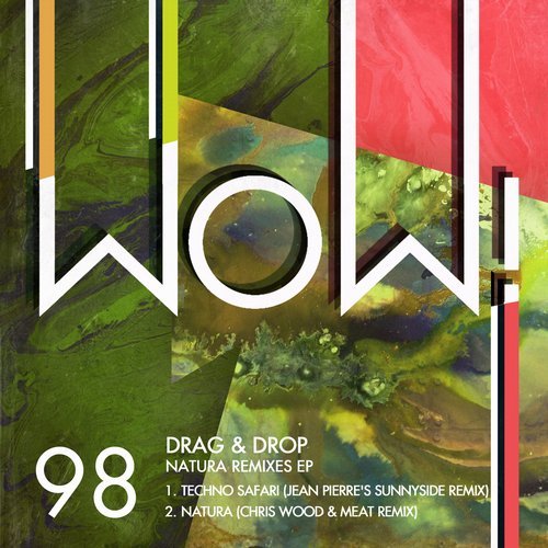 image cover: Drag & Drop, Chris Wood, Meat - Natura Remixes EP / Wow! Recordings - WOW98
