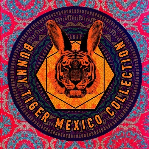 image cover: VA - Bunny Tiger Mexico Collection