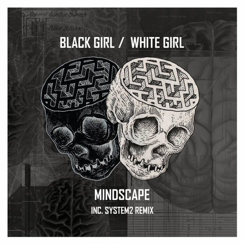 image cover: Black Girl / White Girl - Mindscape (+System2 Remix) / Underground Audio