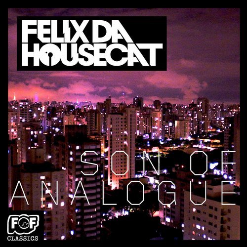image cover: Felix Da Housecat - Son Of Analogue / Founders Of Filth FOFC007