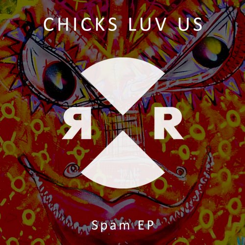 image cover: Chicks Luv Us - Spam EP