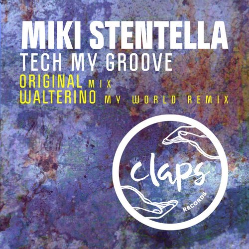 image cover: Miki Stentella, Walterino - Tech My Groove / CLREC037