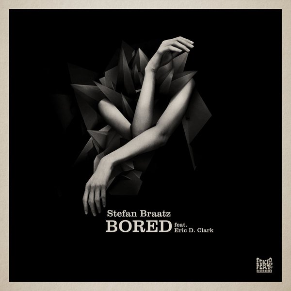 image cover: Stefan Braatz - Bored / Poker Flat Recordings