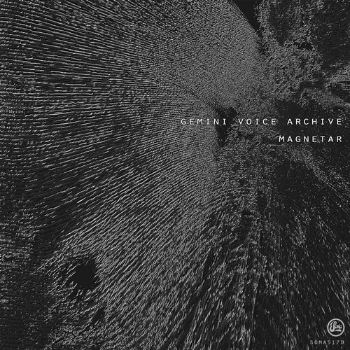 image cover: Gemini Voice Archive - Magnetar / SOMA517D