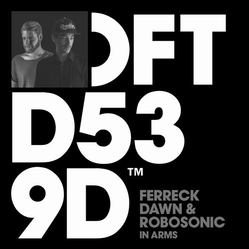 image cover: Robosonic, Ferreck Dawn - In Arms / DFTD539D