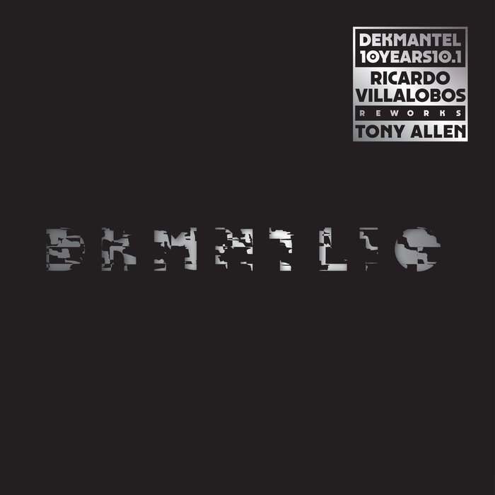 image cover: Tony Allen - Dekmantel 10 Years 10.1 (Ricardo Villalobos Remix)