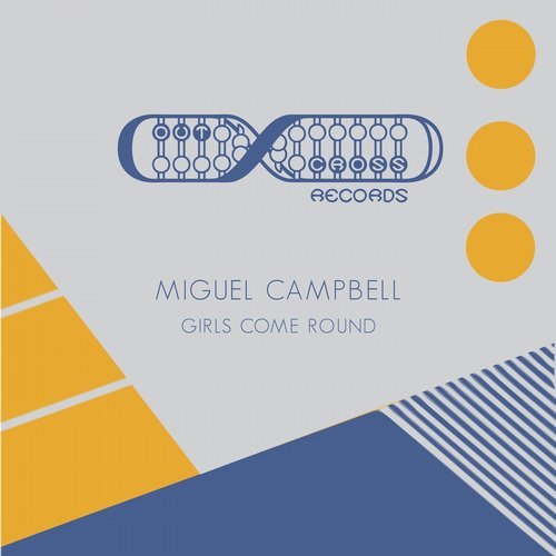 image cover: Miguel Campbell - Girls Come Round / OCD0069