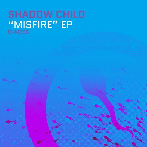 image cover: Shadow Child - Misfire / OVM296