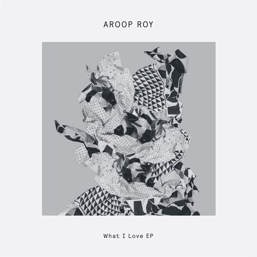 image cover: Aroop Roy - What I Love / DOGD64