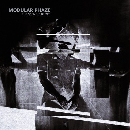 image cover: Modular Phaze - The Scene Is Broke / MPHT146