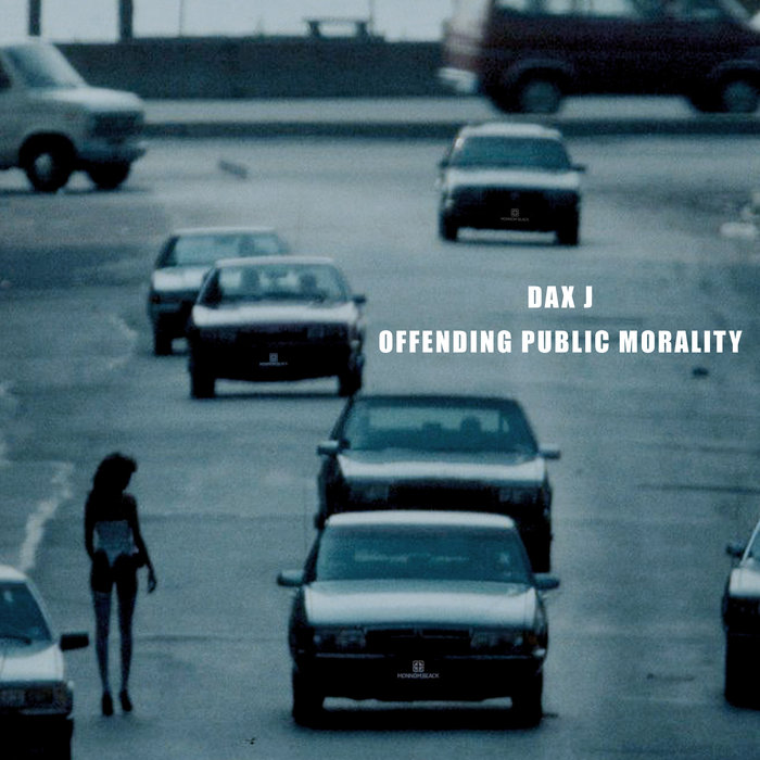 image cover: Dax J - Offending Public Morality / Monnom Black