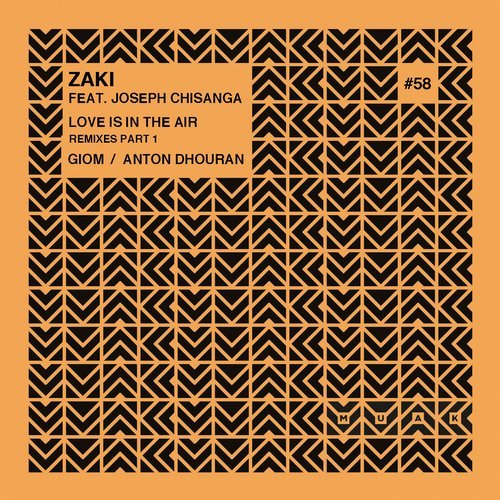 image cover: Zaki, Joseph Chisanga - Love Is In The Air (Remixes Part 1) / MUAK058