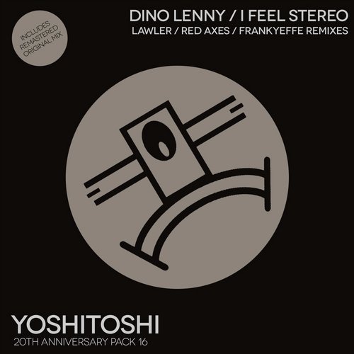 image cover: Dino Lenny - I Feel Stereo Remixes / YOSHICLASSIC16