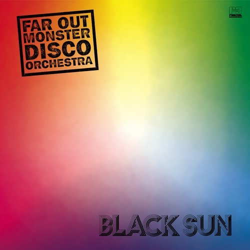 image cover: The Far Out Monster Disco Orchestra - Black Sun / FARO202X