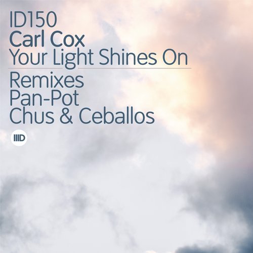 image cover: Carl Cox - Your Light Shines On Remixes / ID150