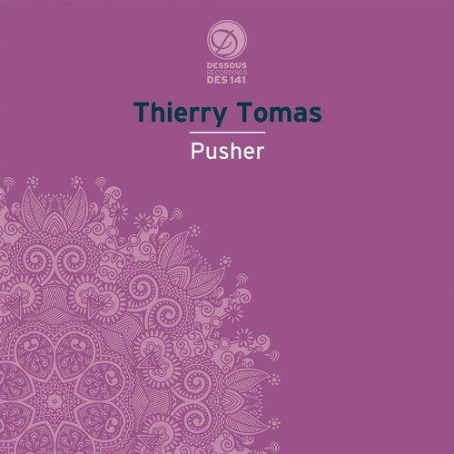 image cover: Thierry Tomas - Pusher / DES141