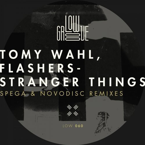 image cover: Tomy Wahl, Flashers - Stranger Things EP / LOW060