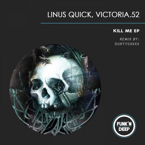 image cover: Linus Quick, Victoria.52 - Kill Me / FNDEP131