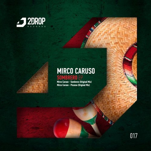 image cover: Mirco Caruso - Sombrero EP / 2DROP017