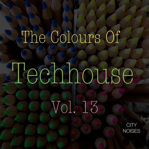image cover: VA - The Colours of Techhouse, Vol. 13 / CITYNOISES177