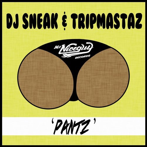 image cover: DJ Sneak, Tripmastaz - Pantz / MNG57