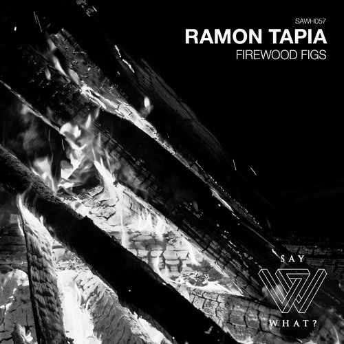 image cover: Ramon Tapia - Firewood Figs / SAWH057