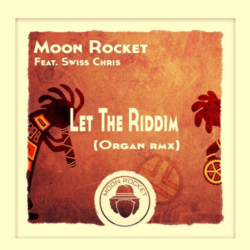 eb 235 346 2 1253487 Moon Rocket, Swiss Chris - Let The Riddim (Organ Remix) / DM053