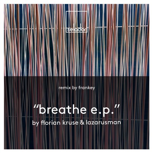 image cover: Florian Kruse - Breathe EP / SEL082
