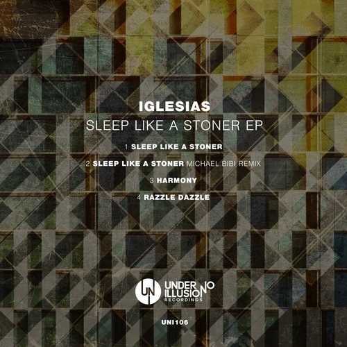 image cover: Iglesias - Sleep Like A Stoner EP / UNI106