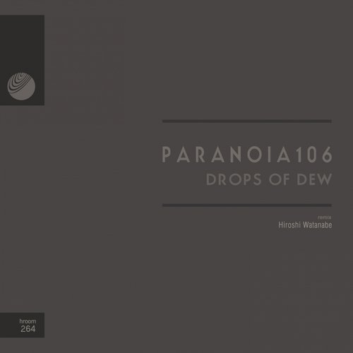 image cover: Paranoia106 - Drops of Dew / HROOM264