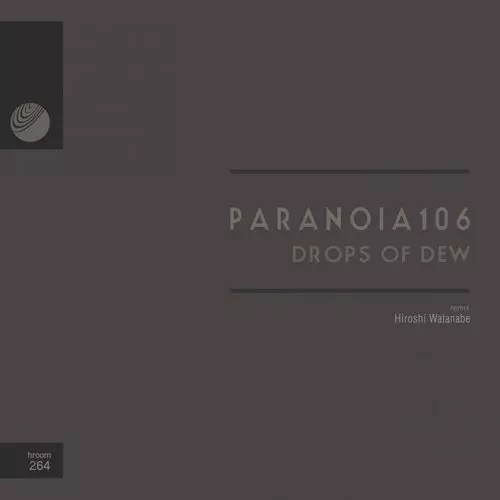 image cover: Paranoia106 - Drops of Dew / HROOM264