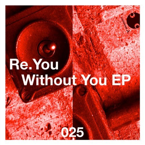 image cover: Re.you - Without You EP / CONNECTED025D