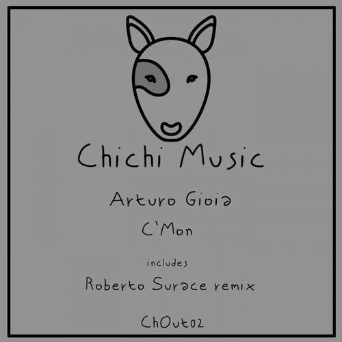 image cover: Arturo Gioia - C'Mon (Incl. Roberto Surace Remix) / CHOUT02