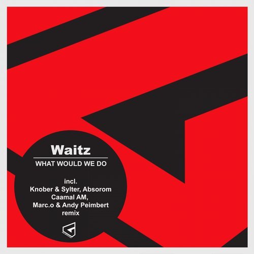 image cover: Waitz - What Would We Do / GD016