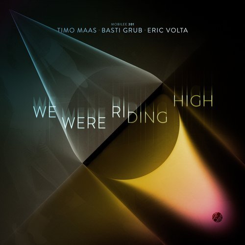 image cover: Timo Maas, Basti Grub, Eric Volta - We Were Riding High / MOBILEE201