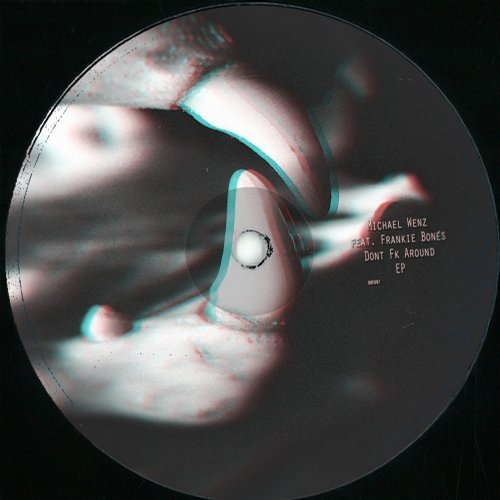 image cover: Frankie Bones, Michael Wenz - Dont Fk Around EP / DRE097